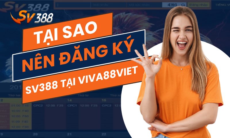 Tại sao nên tạo tài khoản SV388 thông qua Viva88viet?